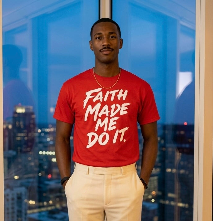 Faith Made Me Do It Tee